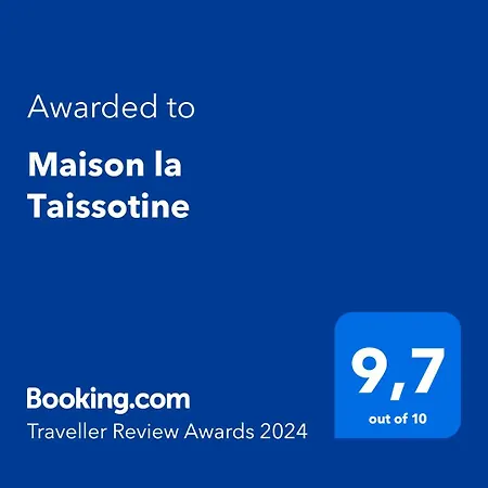 Maison La Taissotine *